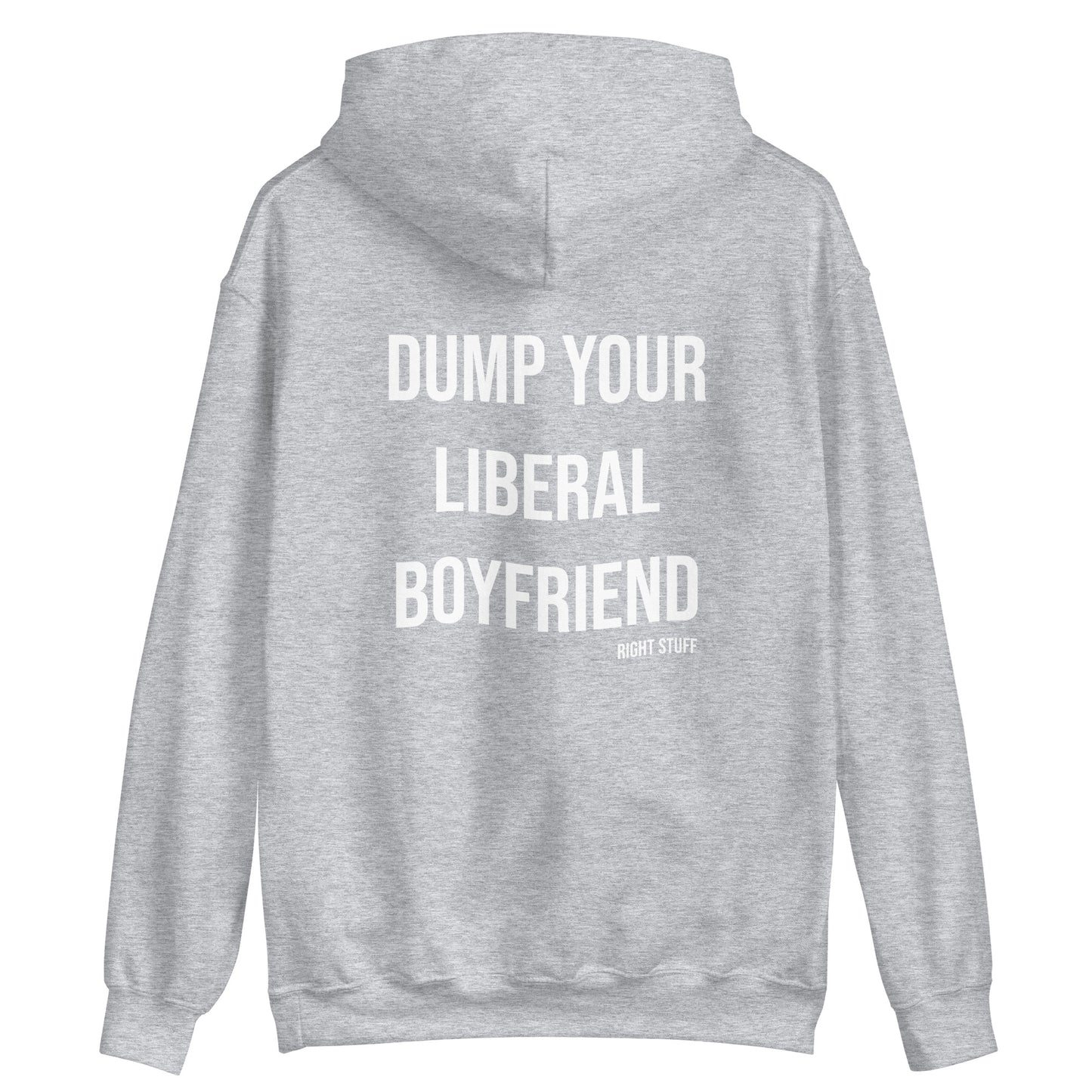 Dump Your Liberal Boyfriend Hoodie
