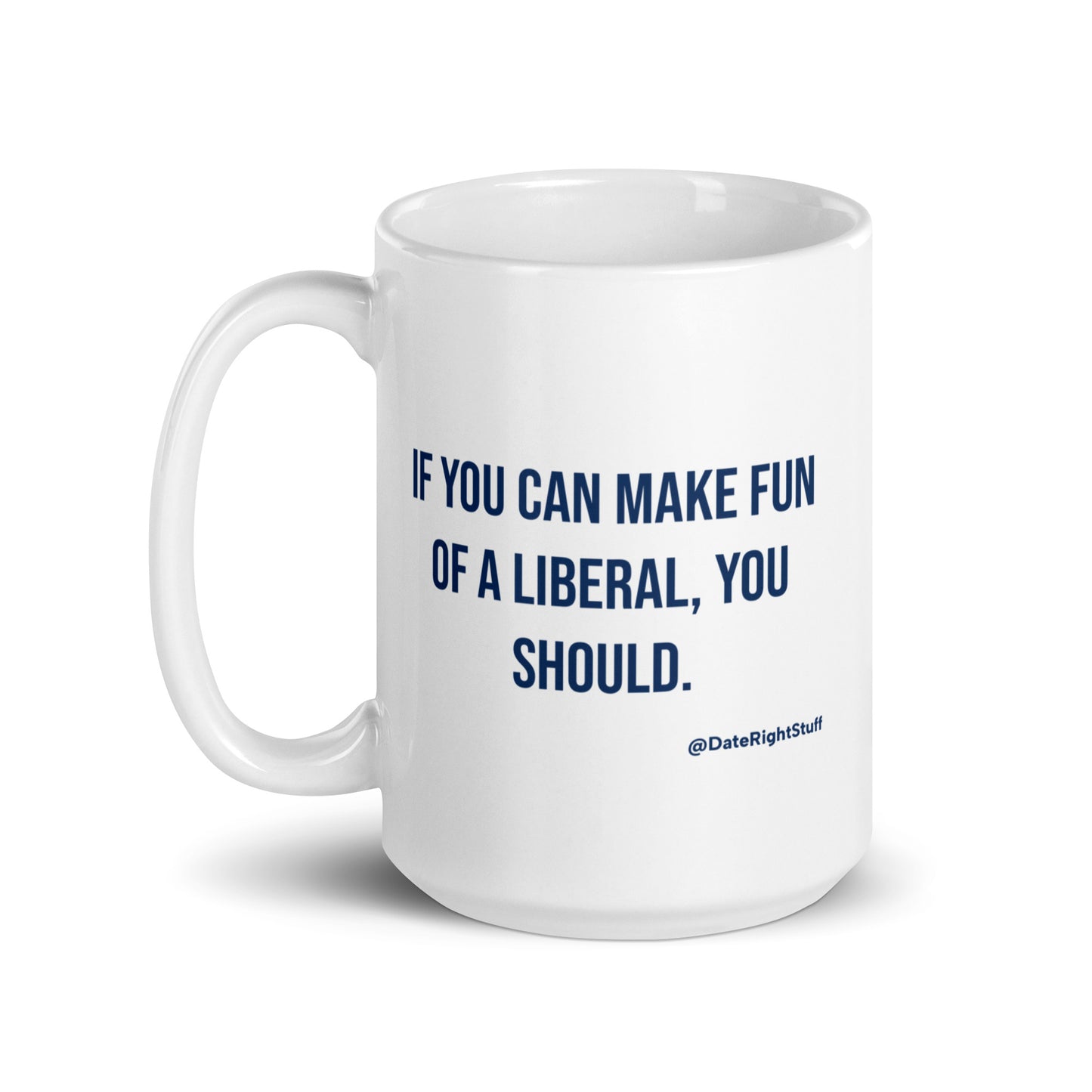 Make Fun of a Liberal Mug